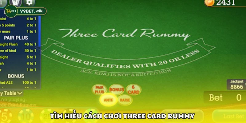 Tìm hiểu cách chơi Three Card Rummy 